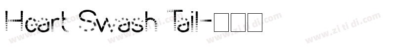 Heart Swash Tail字体转换 Heart Swash Tail字体转换